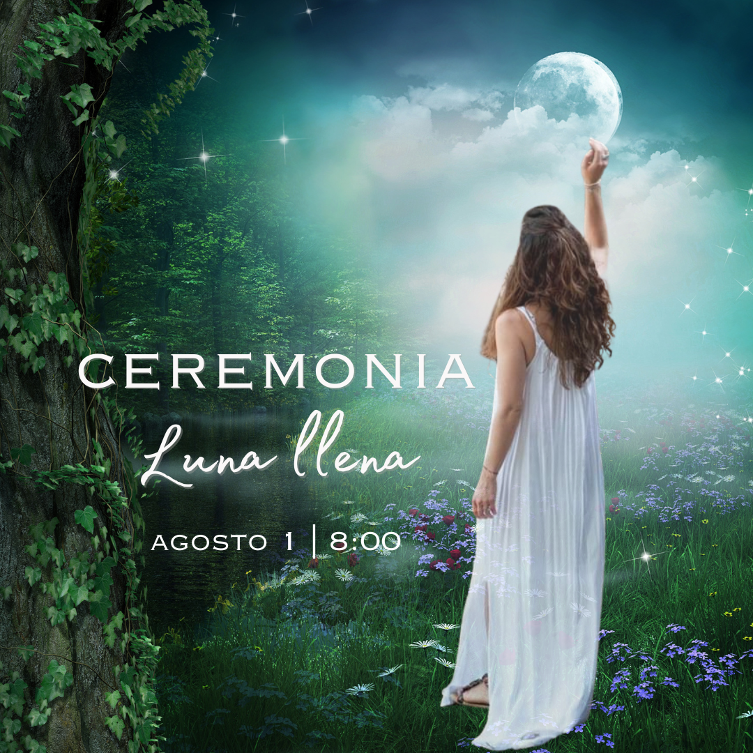Ceremonia Luna llena 1° Agosto